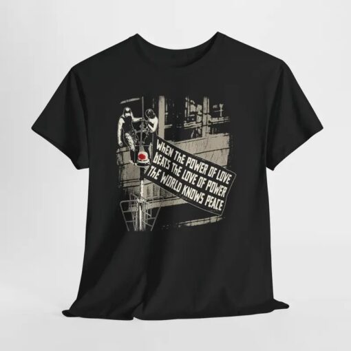 When the Power of Love Beats the Love of Power the World Knows Peace Shirt, Empire State Building Unisex Shirt, Angela Nikolau, Ivan Beerkus