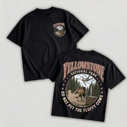 Do Not Pet The Fluffy Cows Shirt, Yellowstone National Park Tee, Funny Bison Graphic T-Shirt